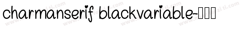 charmanserif blackvariable字体转换